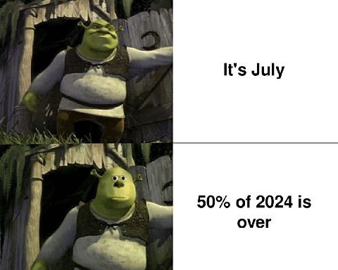 It's July 90% of 2024 is over