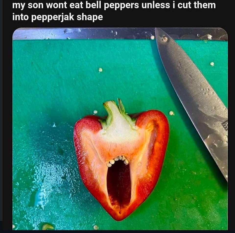 my son wont eat bell peppers unless i cut them into pepperjak shape
