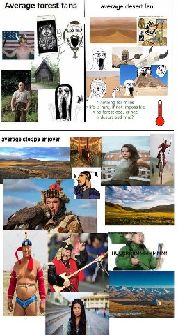 Average forest fans average desert fan 9 О и" 4 и О 4 IN as 4 3 >nothing for miles >life is rare, if not impossible >no forest god, cringe >desert god who? average steppe enjoyer к у 5 3 i У apd а
