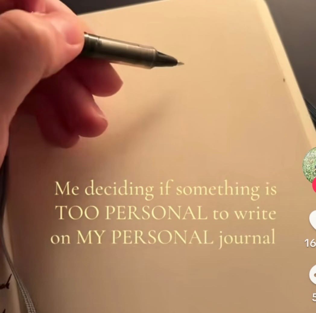 deciding if something is TOO PERSONAL to write 16 on MY PERSONAL journal