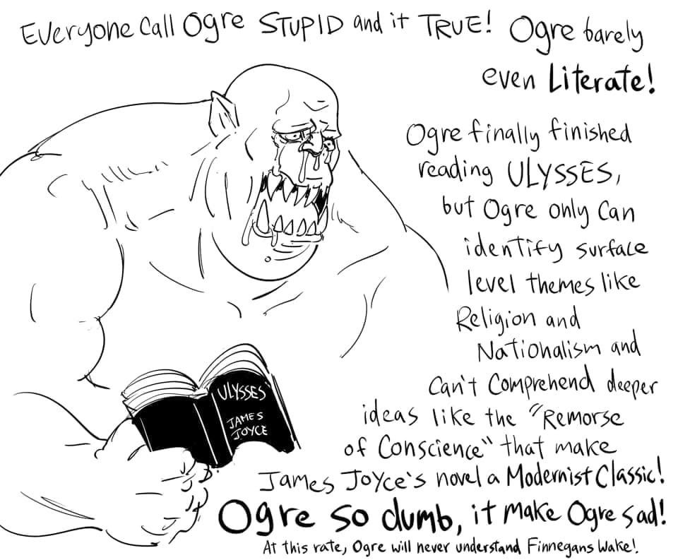 Everyone Call STUPID and harely Jas Ogre Finally Finished А but Ogre only Can dana) INE level Themes like Cant dheeger ideas \ike the “Remorse of Conscience® thet make novel a Modemist Classic! Од\е S