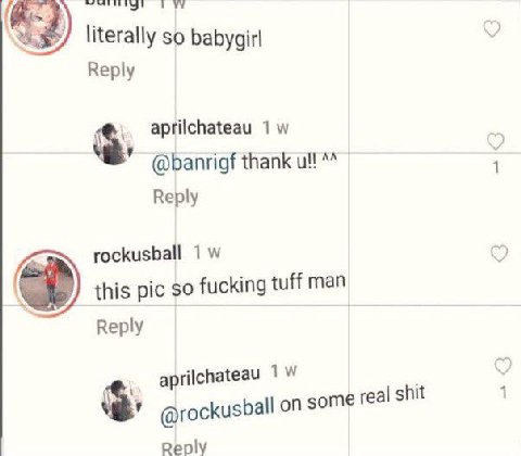 literally so babygirl о Веру aprilchateau 1 @banrigf thank Reply 1 rockusball 1 this pic so fucking tuff man Reply aprilchateau о @rockusball on some real shit 1 Reply