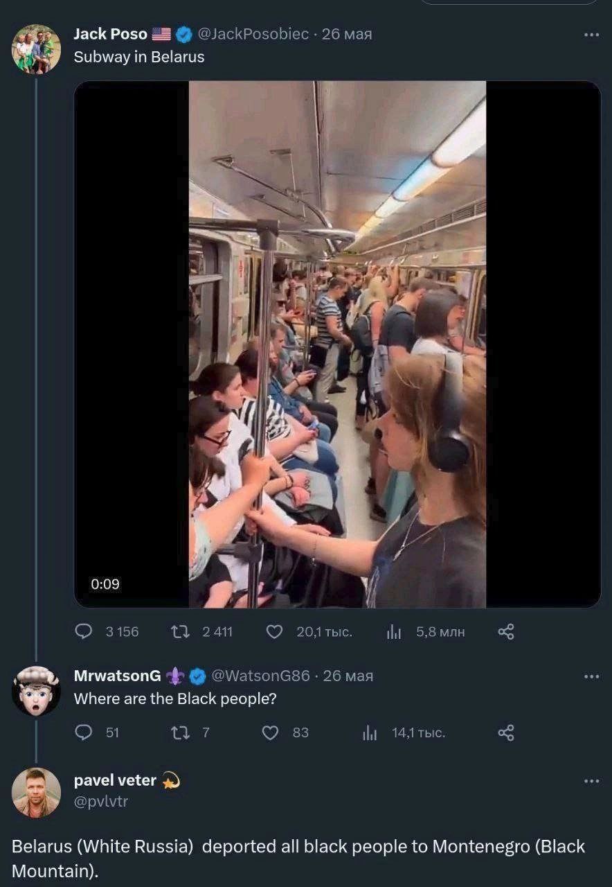 Jack Poso 23 @JackPosobiec 26 мая Subway Belarus A wil if 5» fate у a 4 0:09 у 3156 13 241 20, thic. 5,8 млн 26 мая Where are the Black people? 51 7 33 14,1 тыс. раме! veter 4) @pvlvtr Belarus (White 
