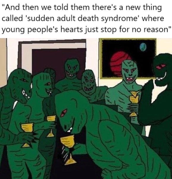 "And then we told them there's a new thing called adult death syndrome’ where young people's hearts just stop for no reason"