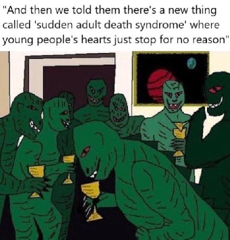 "And then we told them there's a new thing called adult death syndrome’ where young people's hearts just stop for no reason"