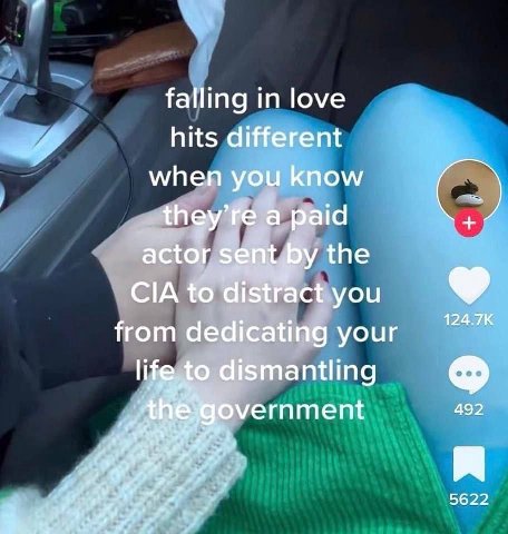 falling love hits different when you know they’re a paid actor sent the CIA to distract you 124.7К from dedicating your lif dismantling overnment 492 5622