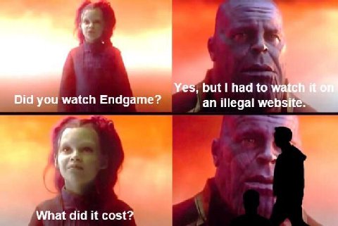 Yes, but had to watch Did you watch Endgame? an illegal website. What did it cost?