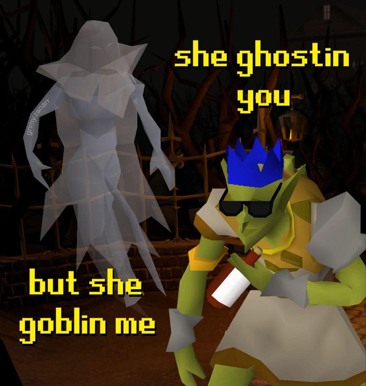 she ghostin goblin me