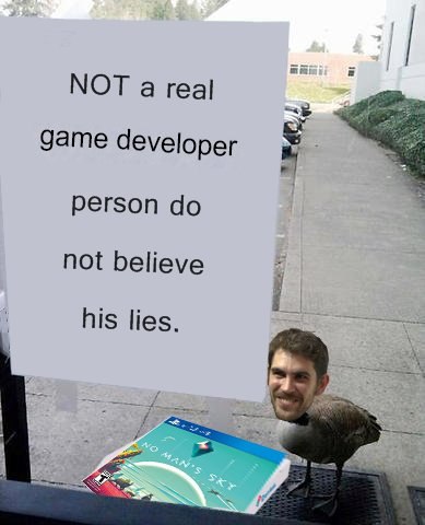 МОТ а геа! game developer person not believe his lies.