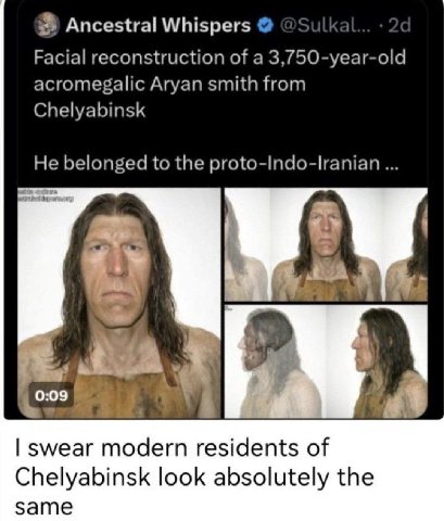 Ancestral Whispers Facial reconstruction of a 3,750-year-old acromegalic Aryan smith from Chelyabinsk He belonged to the proto-Indo-lranian 0:09 swear modern residents of Chelyabinsk look absolutely t