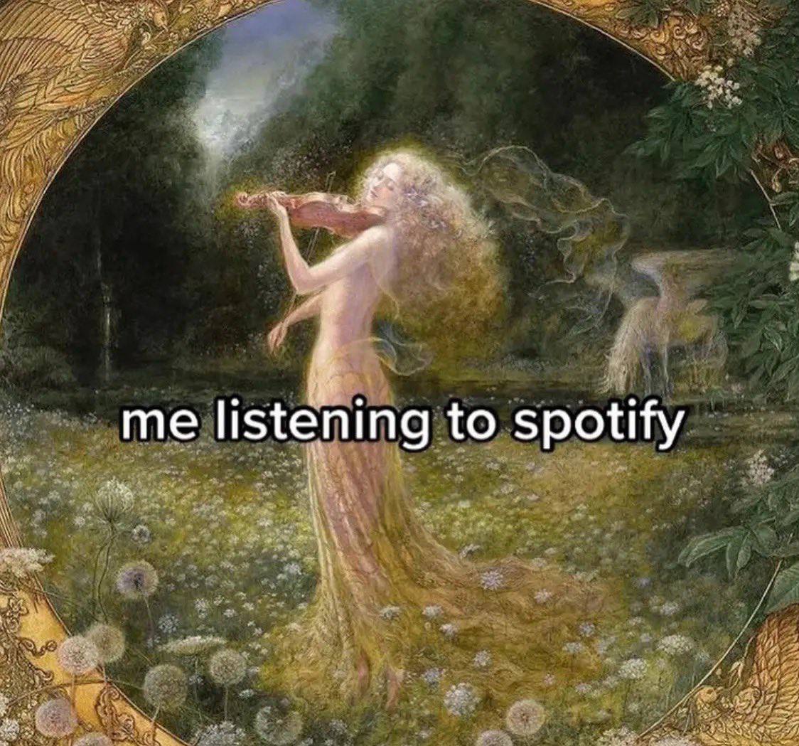 me listening to spotify