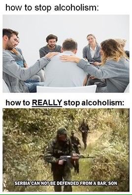 how to stop alcoholism 4 AS how to REALLY stop alcoholism 2 ‘a SERBIA CAN’ BE DEFENDED FROM А SON Я