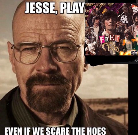 EVEN IF WE SCARE THE HOES