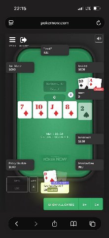 22:15 LTE pokernow.com С, 820 Тег. Миуу 104558 1000 1000 В FLUSH о МЕН 10/20 NEXT BLIND: 20/40 IN 02:00 tunaboat 1150 Ricky Bobbie MonkeyBee 1000 980 9 4 STRAIGHT FLUSH SexSurvivor67 +2040 SHOW ALL CA