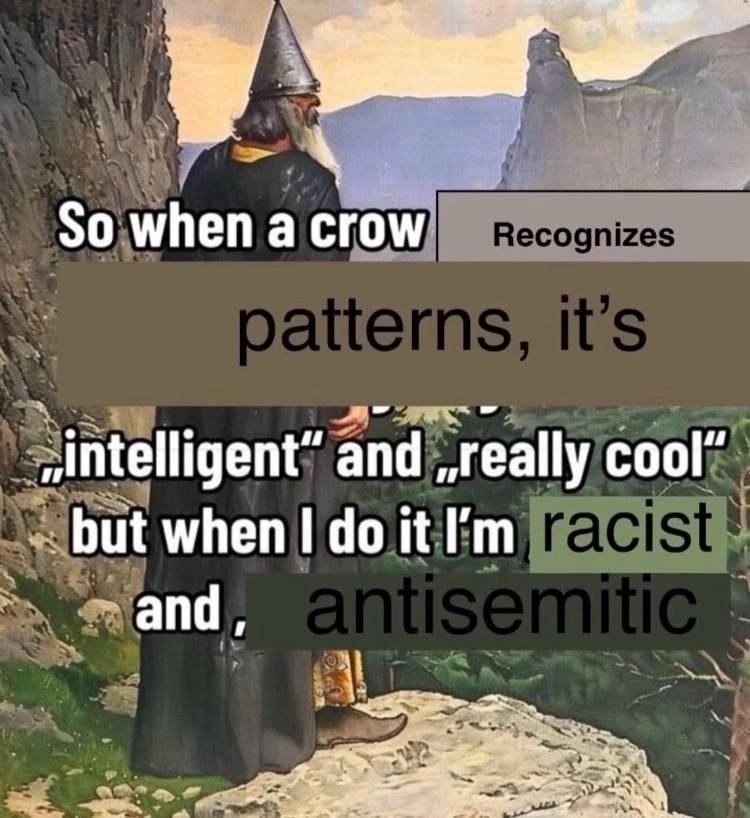 So when a crow and ,,really cool” but when I it