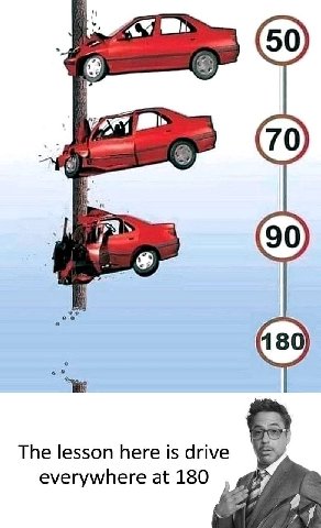 a The lesson here is drive everywhere at 180