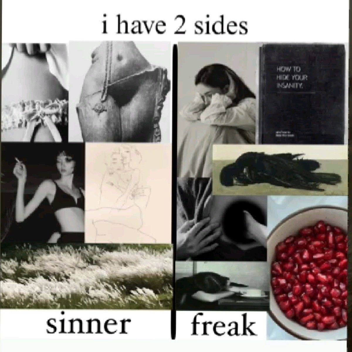 have 2 sides sinner freak