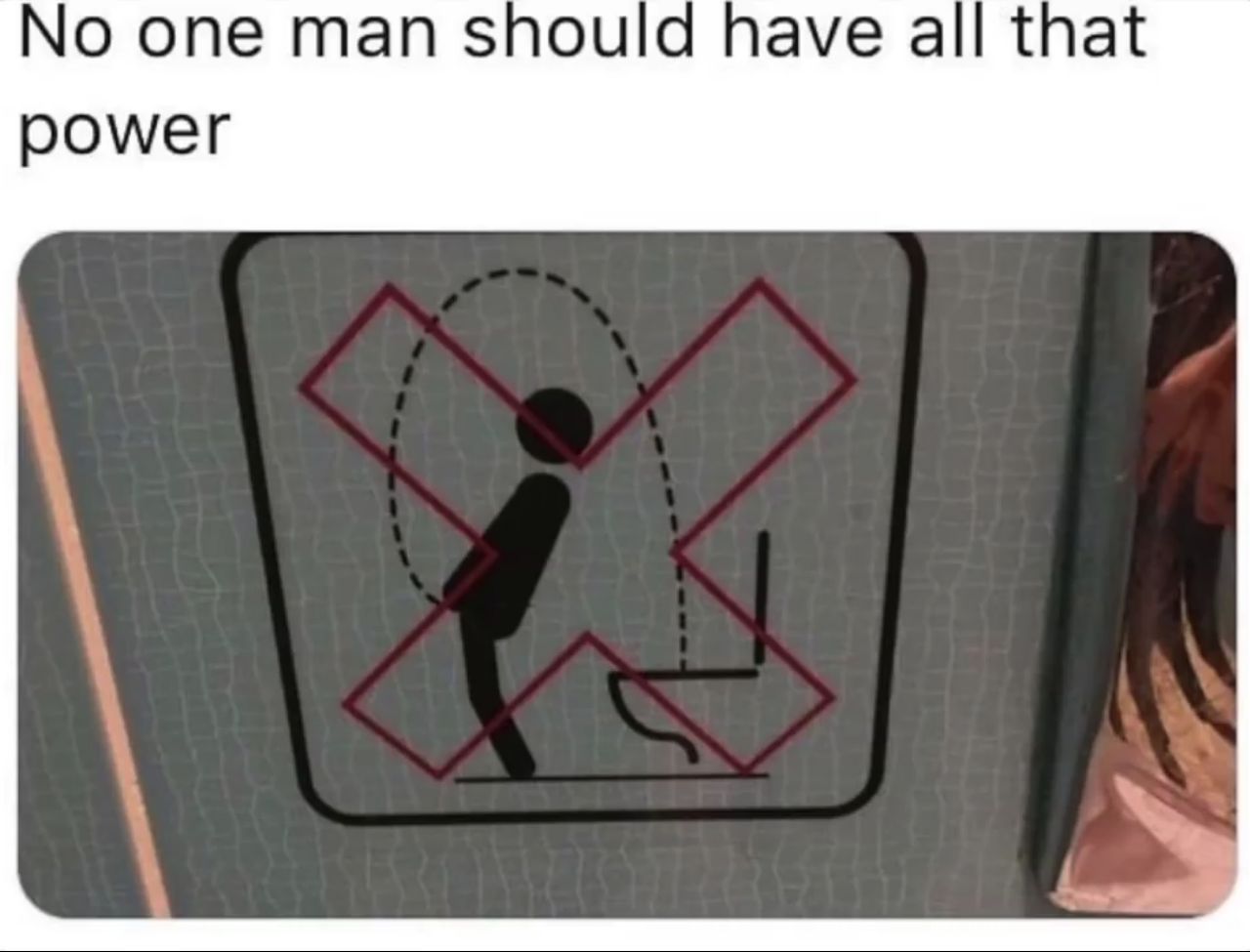 No one man should Nave all that power