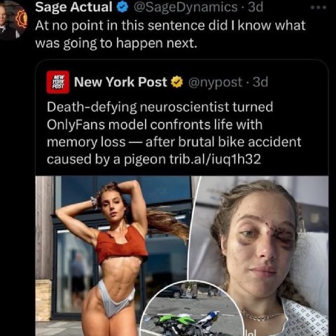 Sage Actual @SageDynamics At no point in this sentence did know what was going to happen next. New York Post @nypost Death-defying neuroscientist turned OnlyFans model confronts life with memory loss 
