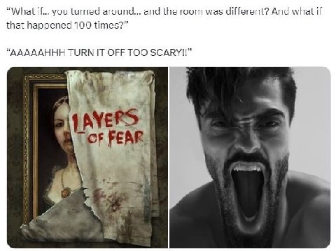 “What if... you turned around... and the room was different? And what if that happened 100 times?” “AAAAAHHH OFF TOO AYE of FEAR.