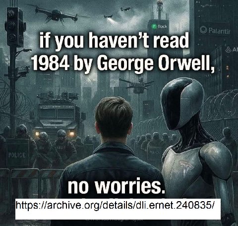 Муоц read 1984 George Orwell, no worries.