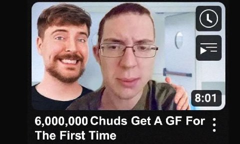 6,000,000 Chuds Get A For The First Time