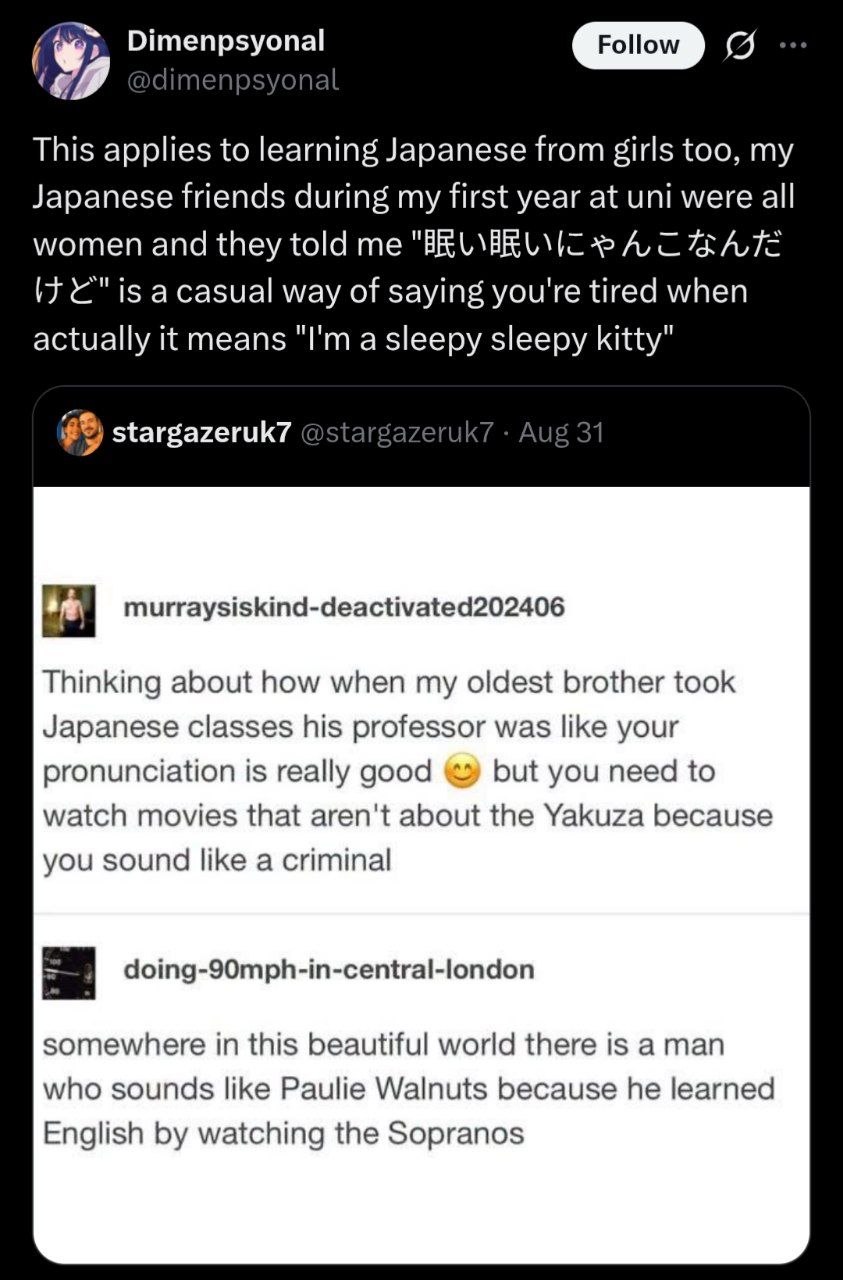 о nal This applies to learning Japanese from girls too, my Japanese friends during my first year at uni were all women and they told me A CRATE is a casual way of saying you're tired when actually it 