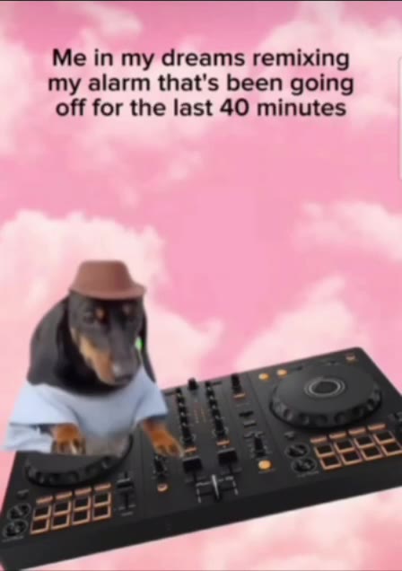 Me т my dreams remixing my alarm that's been going