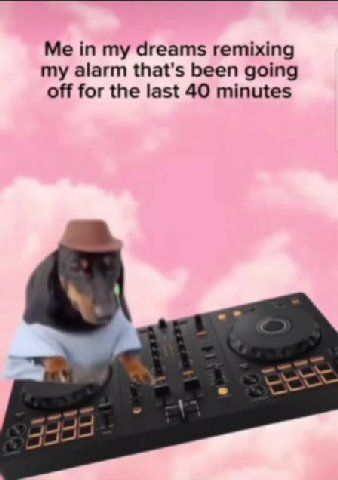 Me т my dreams remixing my alarm that's been going