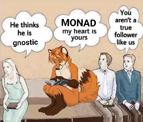 Не thinks MONAD 4 he is my heart is true yours follower gnostic like Я