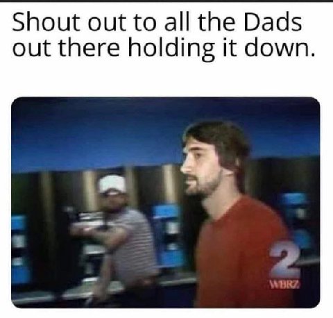 Shout out to all the Dads out there holding it down