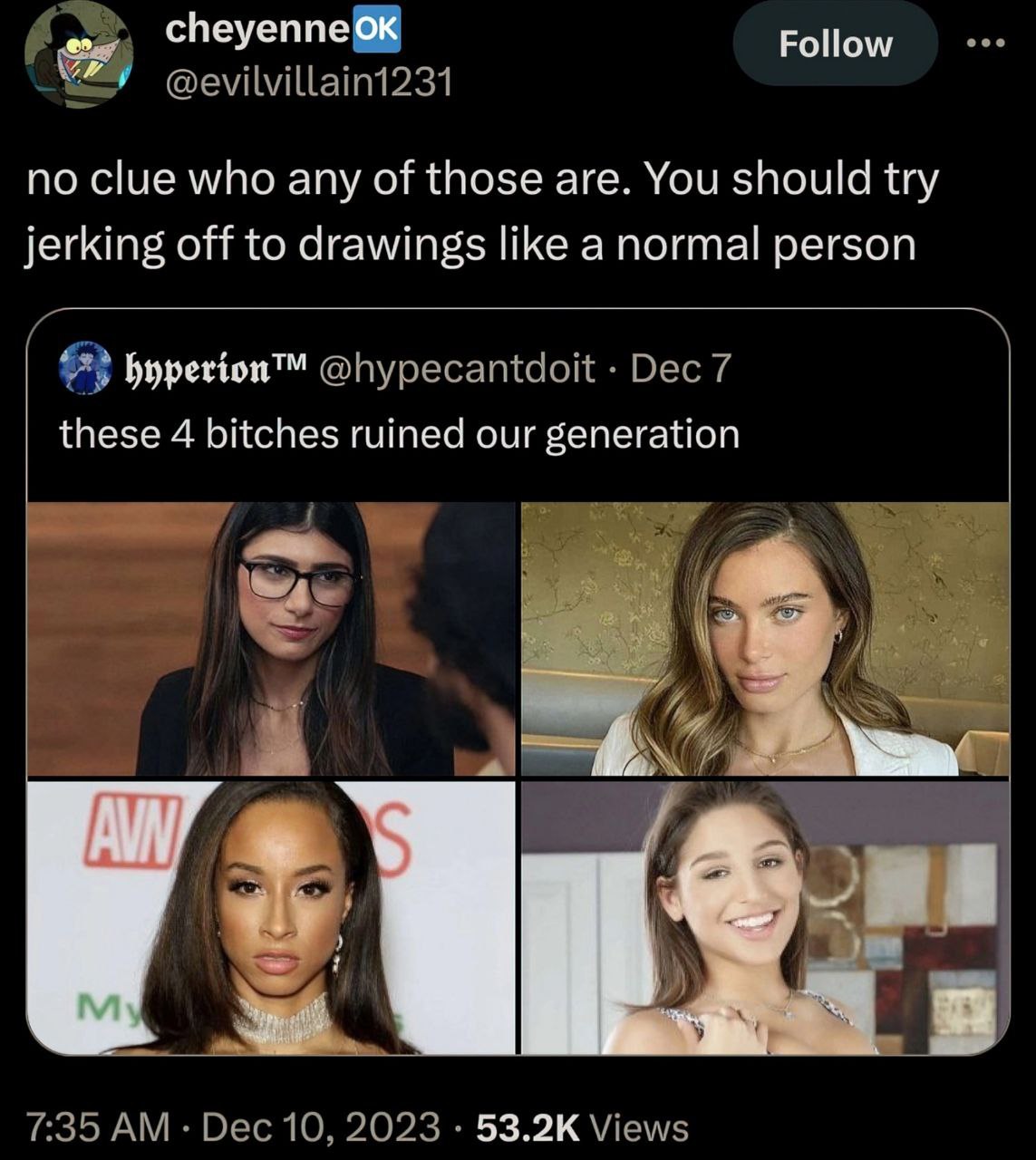 Follow no clue who any of those are. You should try jerking off to drawings like a normal person hyperion™ @hypecantdoit Dec 7 these 4 bitches ruined our generation i! 7:35 Dec 10, 2023 Views