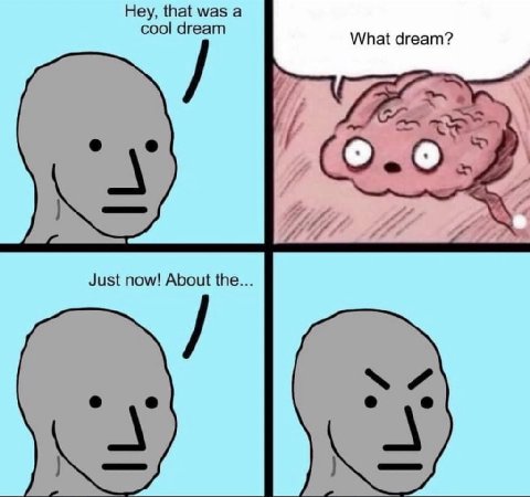 Hey, that was а cool dream What dream? Just now! About the...
