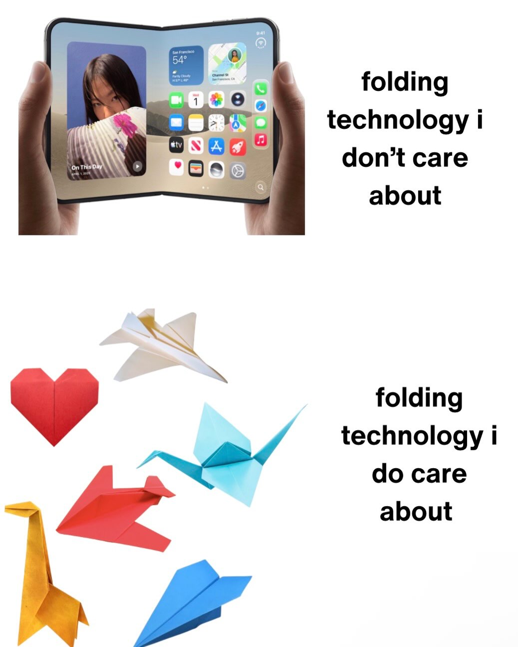 54 folding technology i don’t care about folding technology i care about