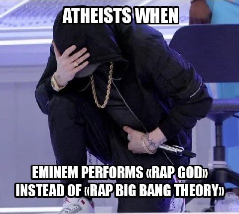 ATHEISTS EMINEM PERFORMS «ВАР INSTEAD OF «(RAP BIG BANG THEORY)