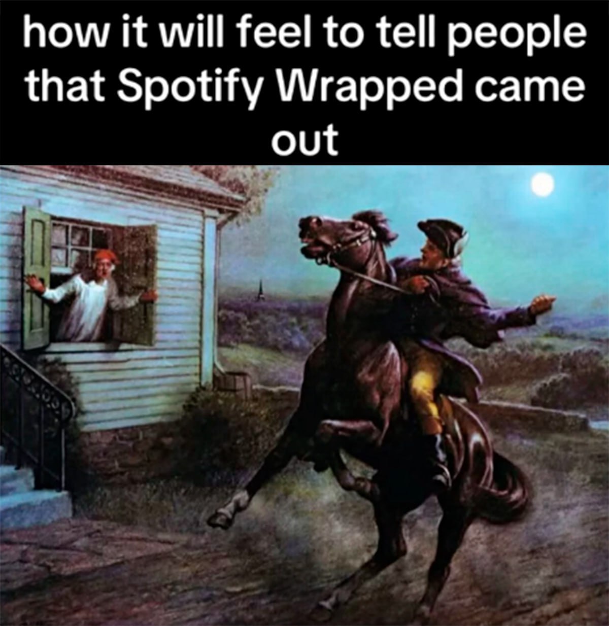 how it will feel to tell people that Spotify Wrapped came out