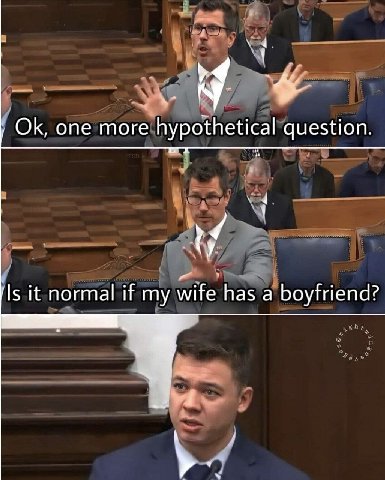 опе тоге hypothetical question. 4 Is it normal if my wife has a boyfriend?