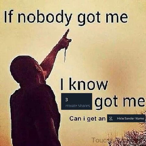 If nobody got know got me Can i get an
