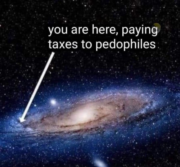 you are here, paying taxes to pedophiles