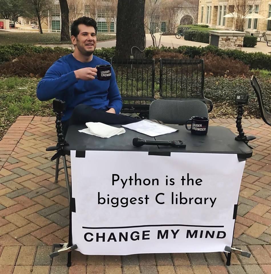 Python is the biggest library CHANGE MIND