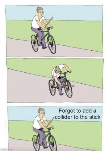 Forgot to adda collider to the stick