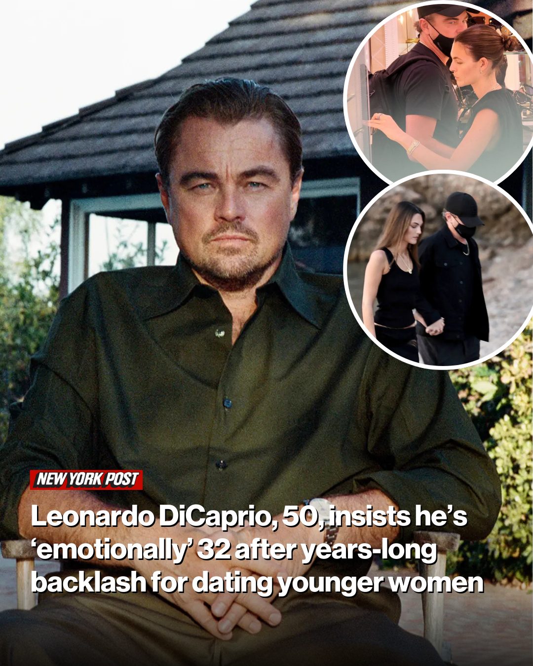 NEW YORK POST у Leonardo DiCaprio, he’s ‘emotionally’ 32 after years-long backlash for dating younger women