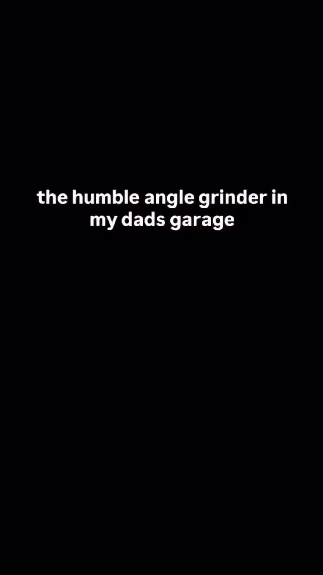 the humble angle grinder т thelhumble angle grindenin ~~ Wine humble angle grincr i