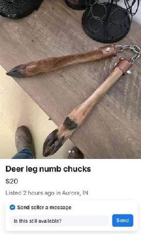 К. и 4 Deer leg numb chucks $20 Listed 2 hours ago in Aurora, IN Send seller a message Is this still available?