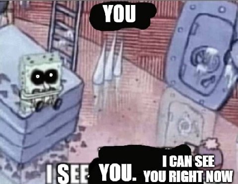You CAN SEE YOU. YOU RIGHT NOW