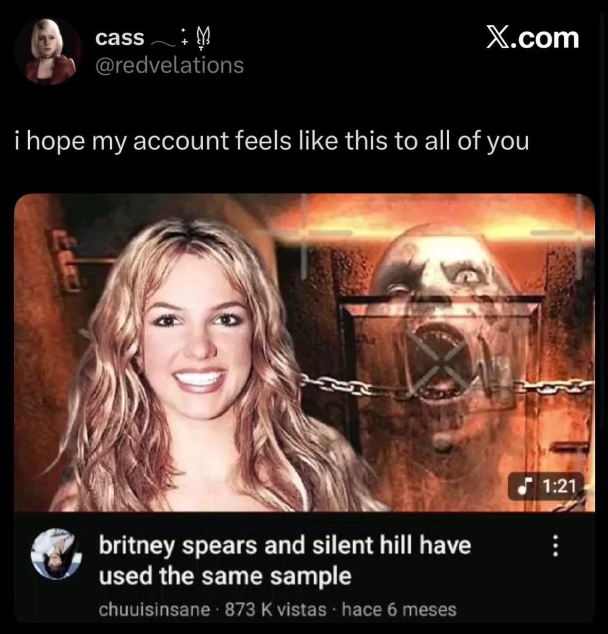 cass Х.сот @redvelations i hope my account feels like this to all of you 4 britney spears and silent hill have used the same sample chuuisinsane 873 К vistas hace 6 meses