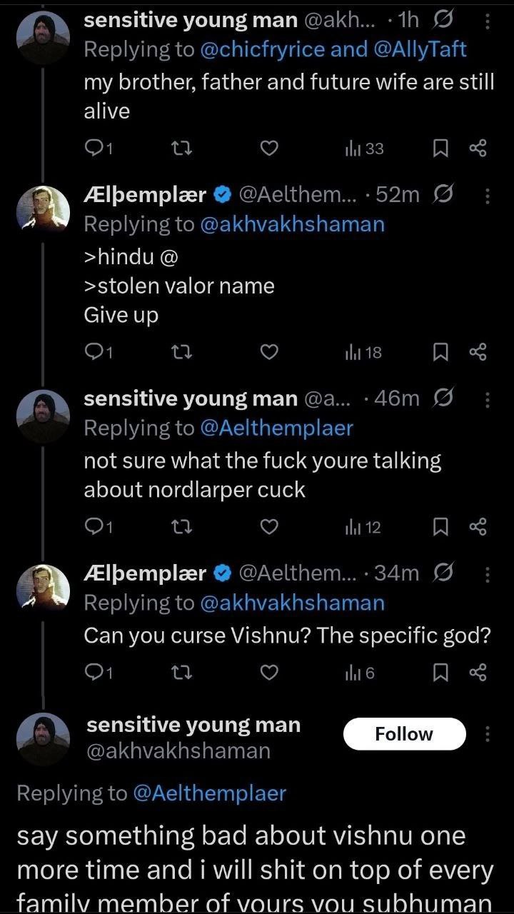 sensitive young man @akh... Replying to @chicfryrice and @AllyTaft my brother, father and future wife are still alive АНретр/гег A Replying to @akhvakhshaman >hindu >stolen valor name Give up 18 sensi