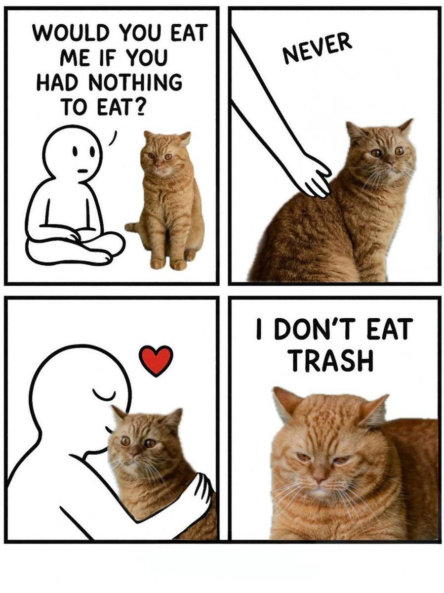 WOULD YOU EAT ME IF YOU HAD NOTHING TO EAT? DON’T EAT TRASH
