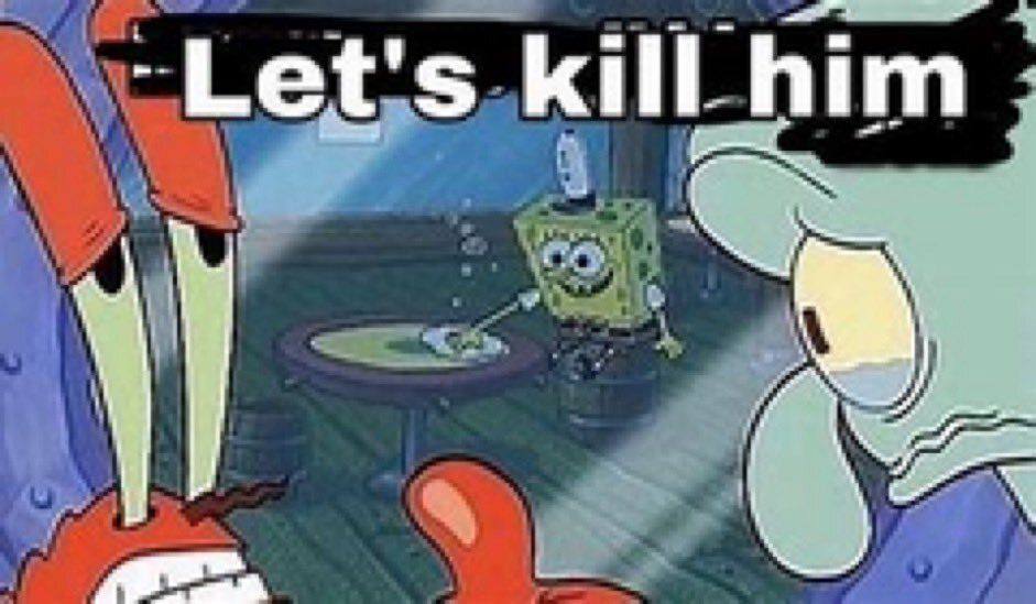 kill him