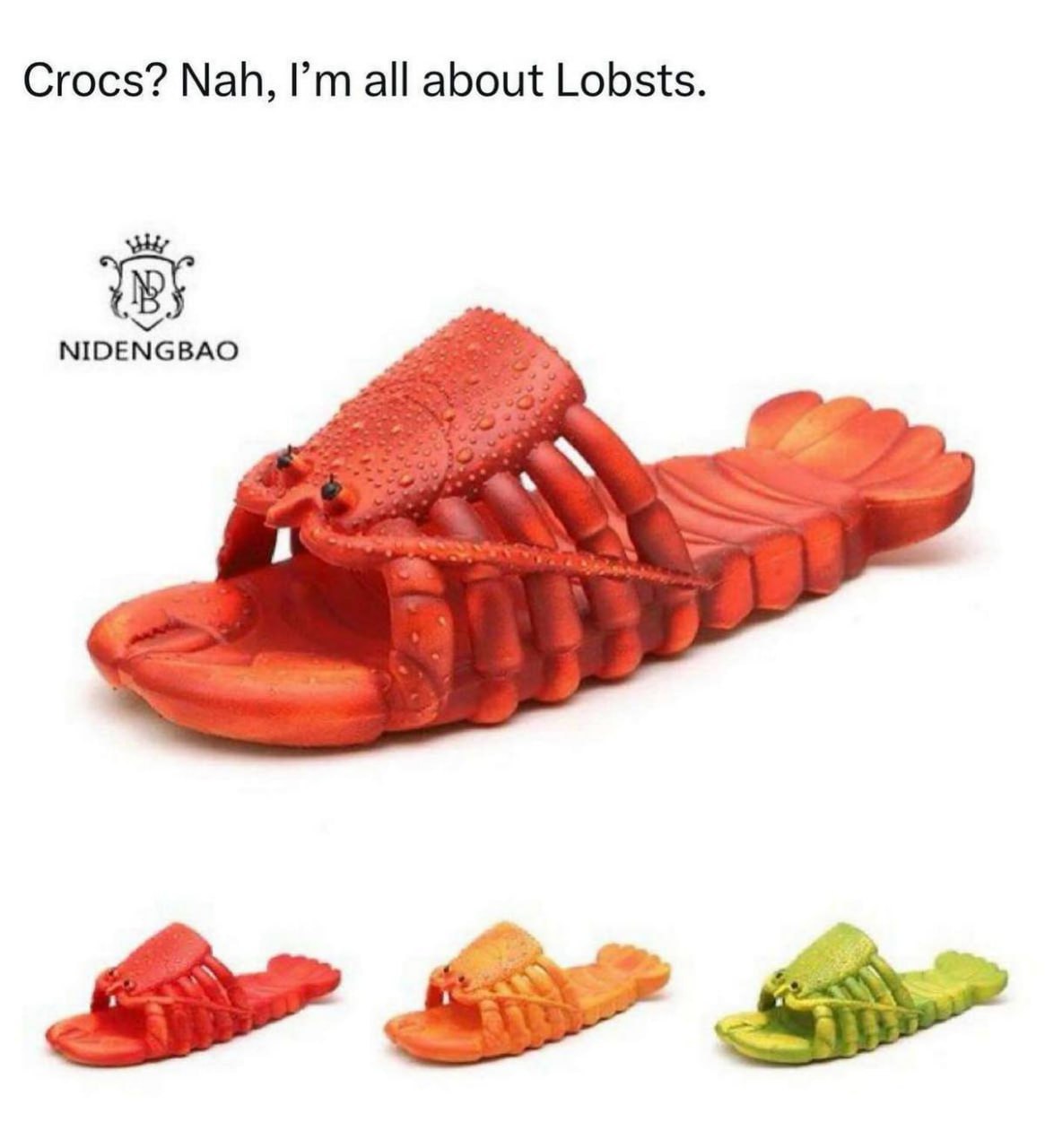 Crocs? Nah, all about Lobsts. МОЕМСВАО